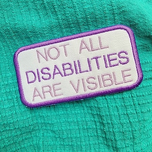 Patch Not All Disabilities Are Visible  - 2 by 4 inches