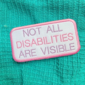 Patch Not All Disabilities Are Visible  - 2 by 4 inches