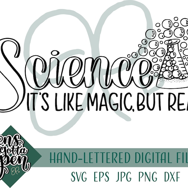 science like magic but real svg files for cricut, stem science word art, digital download for print, hand lettered svg, printable png files