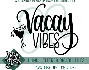 Vacay Vibes svg files for cricut, vacation svg for shirts, tumbler svg, summer svg for cups, summer digital designs, girls trip svg files