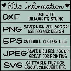 May include: File Information: DXF, PNG, EPS, JPEG, SVG.  Use with Silhouette Studio.  Saved high resolution 300 DPI.  Cuttable vector file.  Great for printing.  Cuttable file for Cricut, Silhouette, etc.