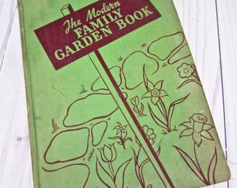 Vintage Gardening Book The Family Garden Book 1948 Gardening Book