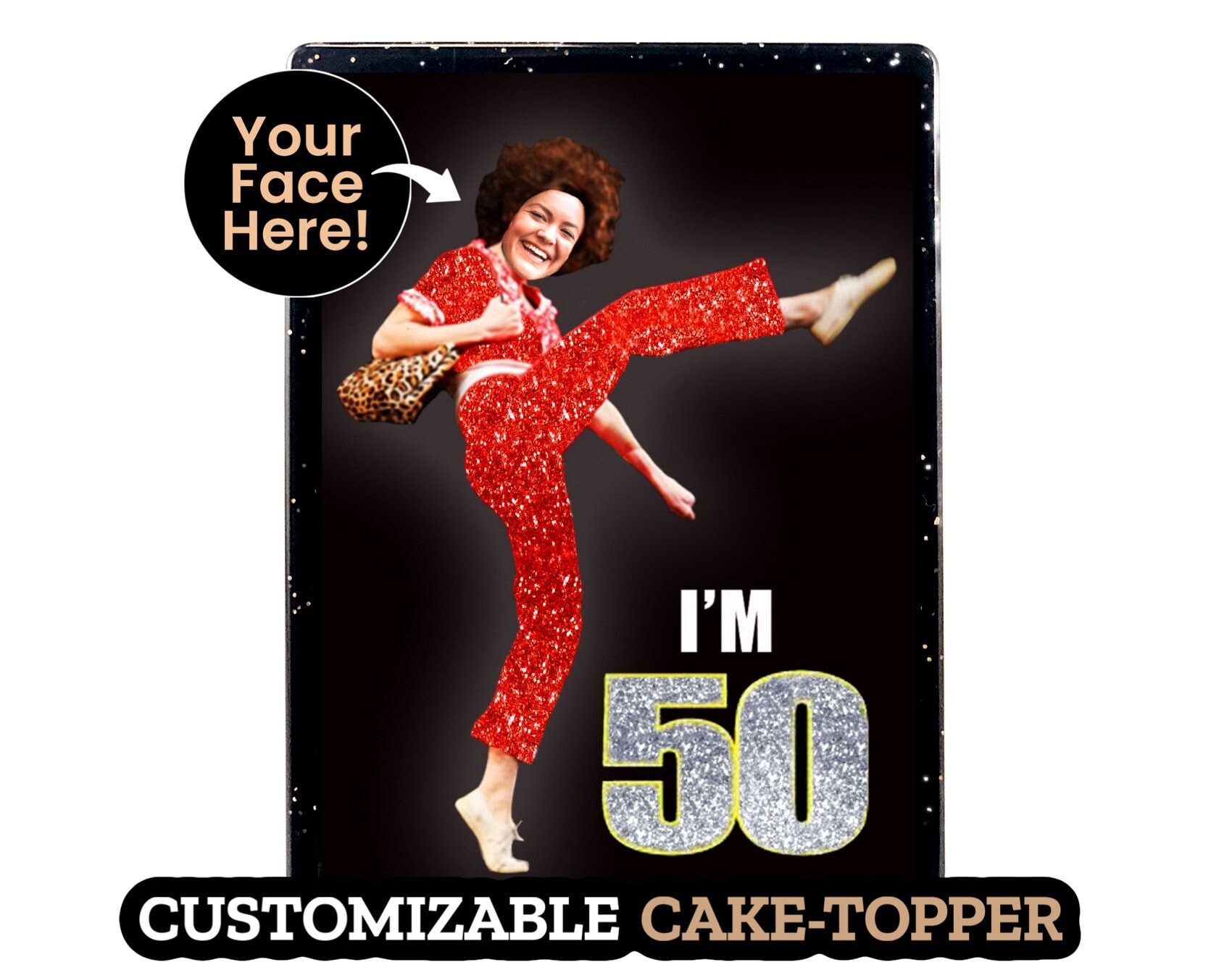 CUSTOMIZED Sally O Malley Birthday CAKE TOPPER Magnet 50th Molly Shannon Im 50 Funny Gift Idea For Fiftieth Snl Framed Handmade Glitter