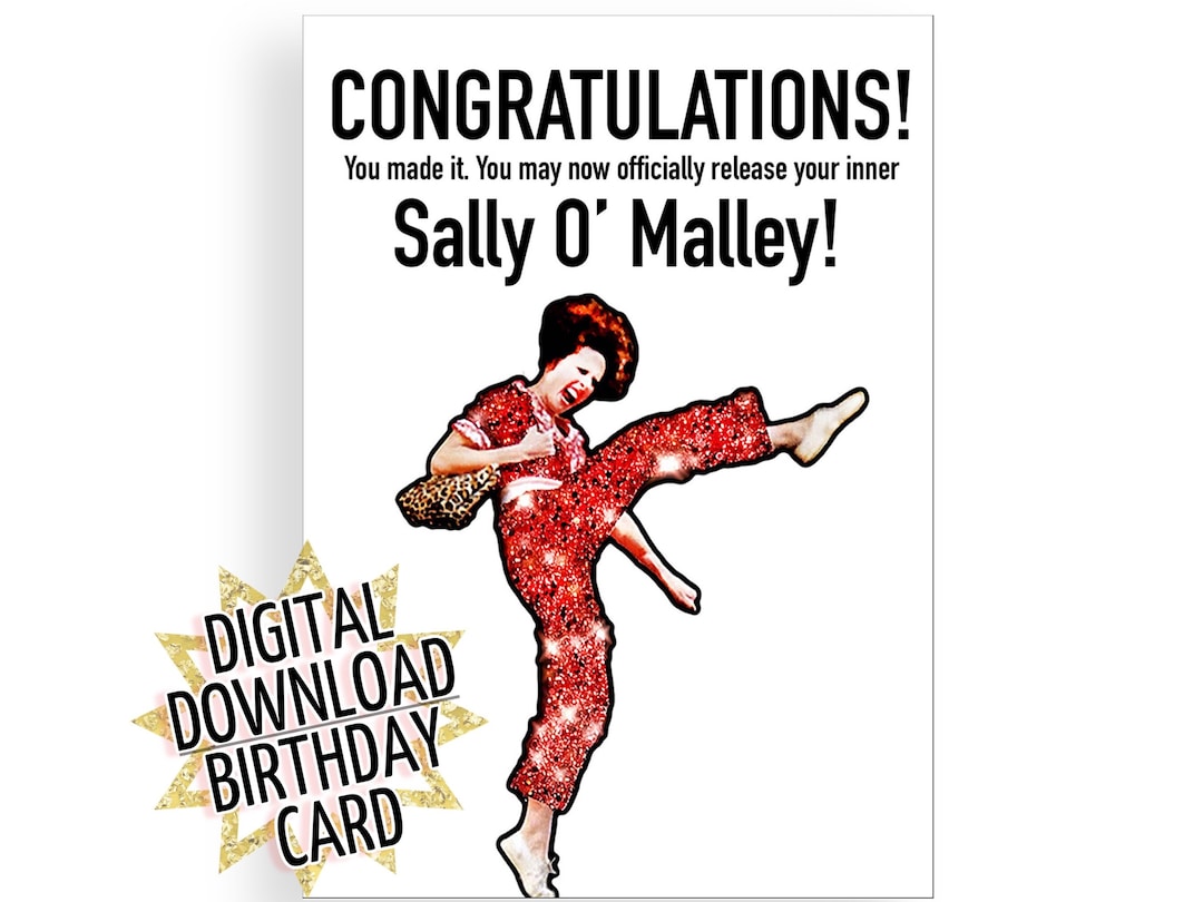 Sally O Malley Digital BIRTHDAY CARD for 50th Omalley Im 50 Funny Print