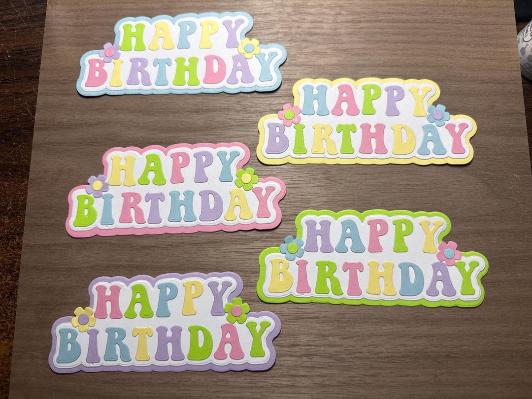 5 - Happy Birthday Overlays - Die Cuts ~ Card Stock Die Cut ~ Card or ...