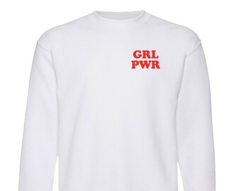 GRL PWR Sweatshirt || Unisex Adult / Mens / Womens S M L XL