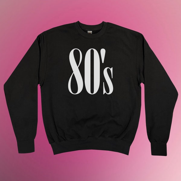 80's Sweatshirt || Unisex Adult / Mens / Womens S M L XL
