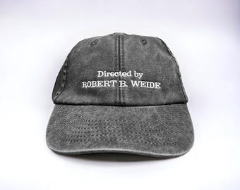 Directed By Robert B. Weide Embroidered Cap || Vintage Style Washed Low Profile Dad Cap 6 Panel Curb Meme Dadcap || Colourway Customisable