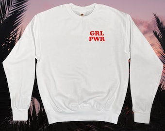 GRL PWR Sweatshirt || Unisex Adult / Mens / Womens S M L XL