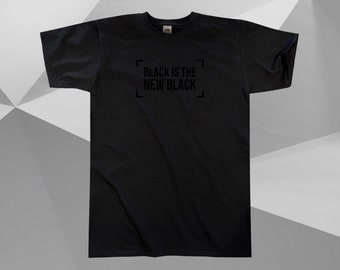 Black Is The New Black T-Shirt || Unisex / Mens S M L XL