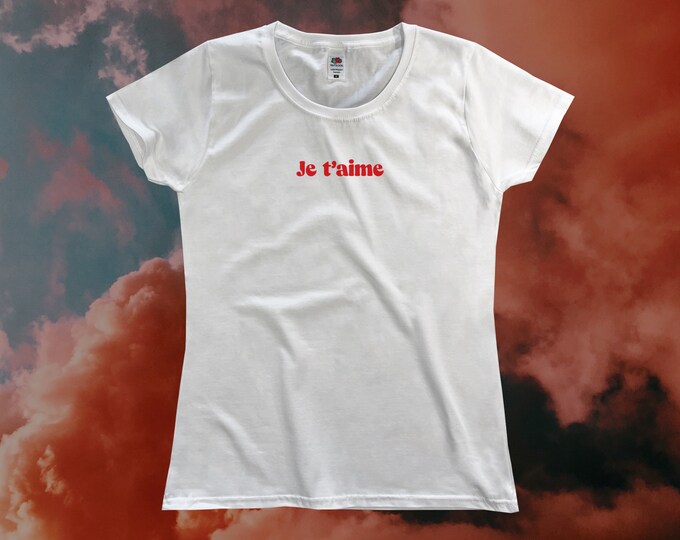 Je T'aime T-Shirt || Womens XS S M L XL