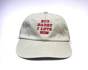 But Daddy I Love Him Embroidered Cap || Vintage Style Washed Low Profile 6 Panel Baseball Dad Hat || Colourway Customisable