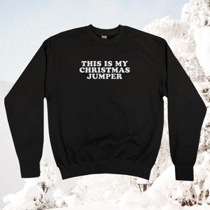 This Is My Christmas Jumper Sweatshirt Unisex Adult / Mens / Womens S M L XL image 1