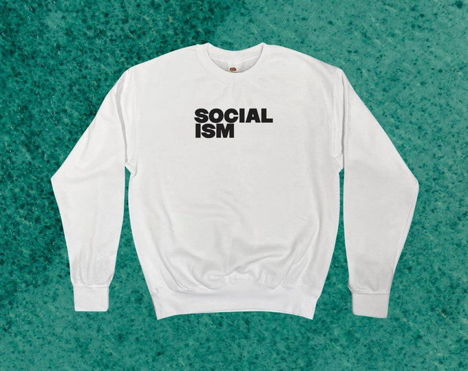 Socialism Sweatshirt || Unisex Adult / Mens / Womens S M L XL