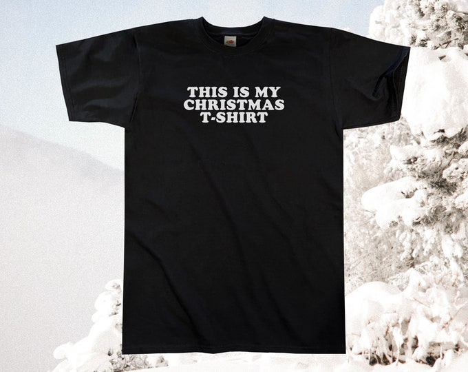 This Is My Christmas T-Shirt || Unisex / Mens S M L XL