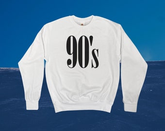 90's Sweatshirt || Unisex Adult S M L XL