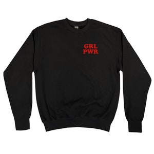 GRL PWR Sweatshirt Unisex Adult / Mens / Womens S M L XL Black