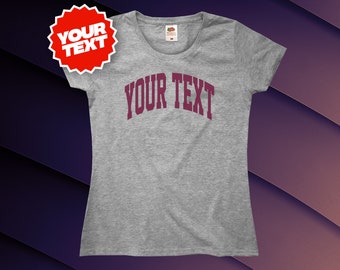 Customisable Varsity Style T-Shirt || Womens || Unique Bespoke Add Your Own Text or Place Personalised College Athletic Team Fitted Tee