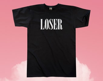 Loser T-Shirt || Unisex / Mens S M L XL