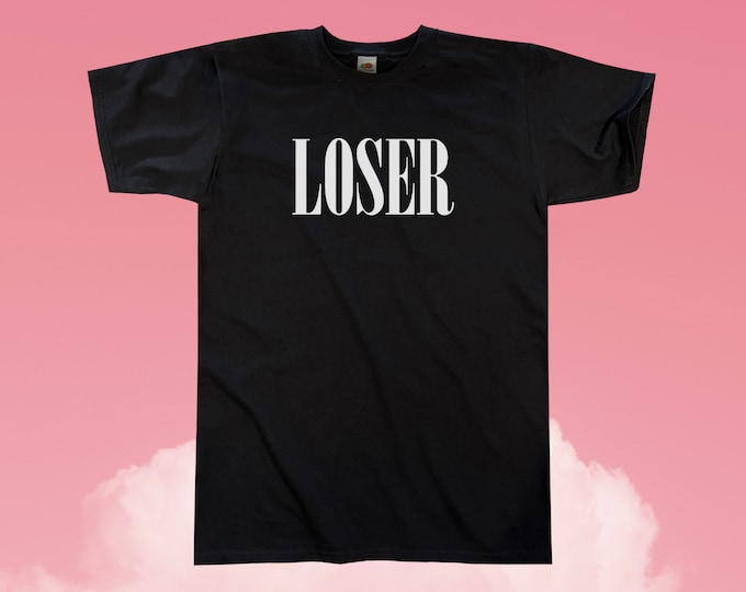 Loser T-Shirt || Unisex / Mens S M L XL