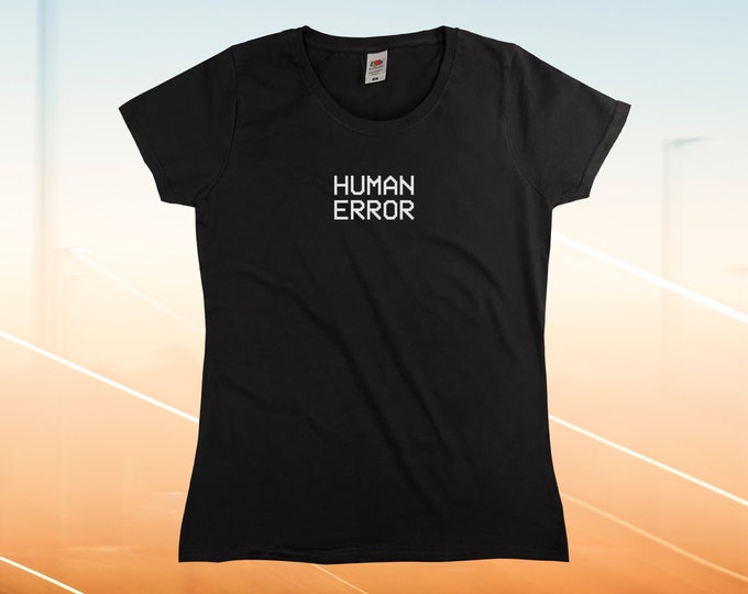 Human Error T-Shirt || Womens XS S M L XL
