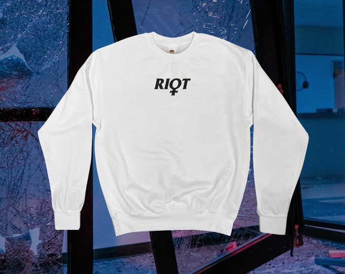 Riot Girl Sweatshirt || Unisex Adult / Mens / Womens S M L XL
