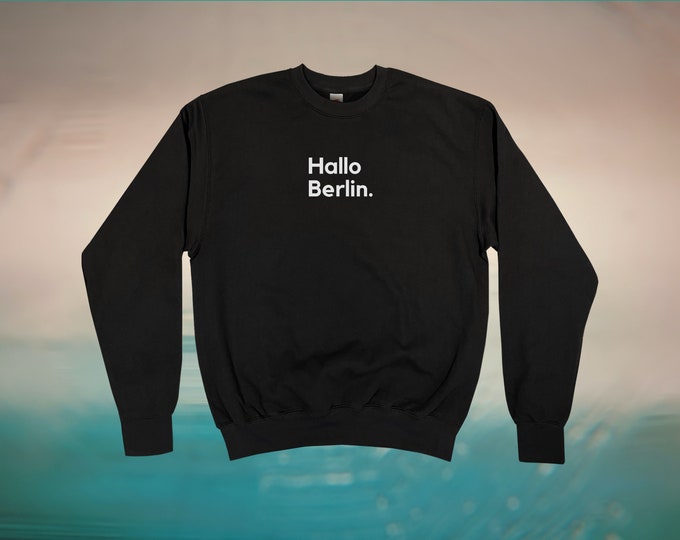 Hello Hallo Berlin Sweatshirt || Unisex Adult / Mens / Womens S M L XL