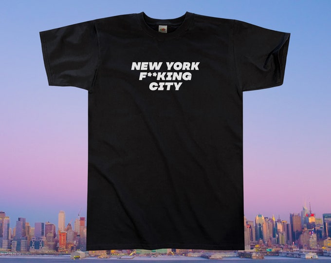New York F**king City T-Shirt || Unisex / Mens S M L XL