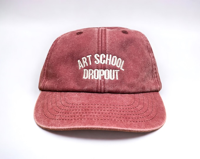 Art School Dropout Embroidered Cap || Vintage Style Washed Low Profile Dad Cap 6 Panel || Colourway Customisable