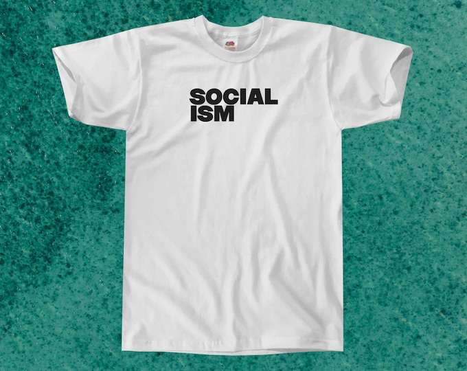 Socialism T-Shirt || Unisex / Mens S M L XL