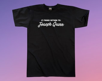 If Found Return To Joseph Quinn T-Shirt || Unisex / Mens S M L XL