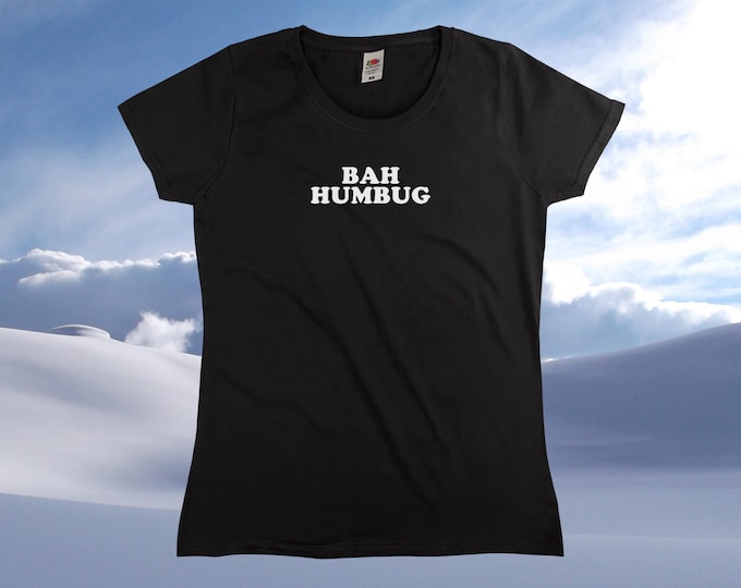 Bah Humbug T-Shirt || Womens XS S M L XL
