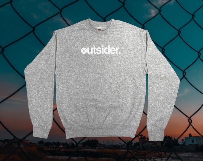 Outsider Sweatshirt || Unisex Adult / Mens / Womens S M L XL