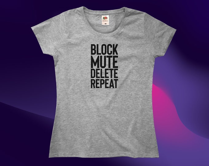Block Mute Delete Repeat T-Shirt || Womens XS S M L XL
