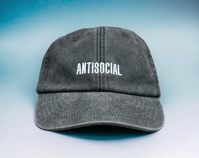 Antisocial Embroidered Cap || Vintage Style Washed Low Profile Dad Cap 6 Panel || Colourway Customisable