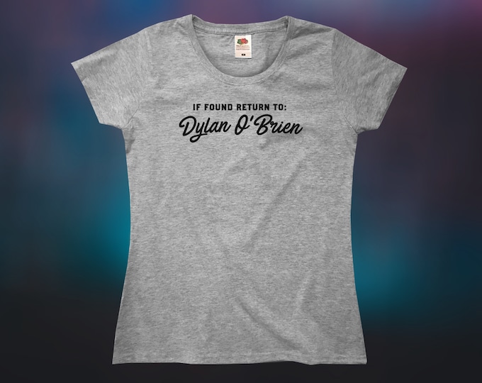 If Found Return To Dylan O'Brien T-Shirt || Womens XS S M L XL