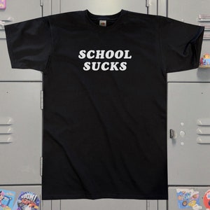 School Sucks T-Shirt || Unisex / Herren S M L XL