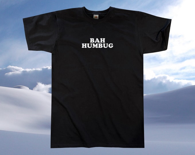 Bah Humbug T-Shirt || Unisex / Mens S M L XL