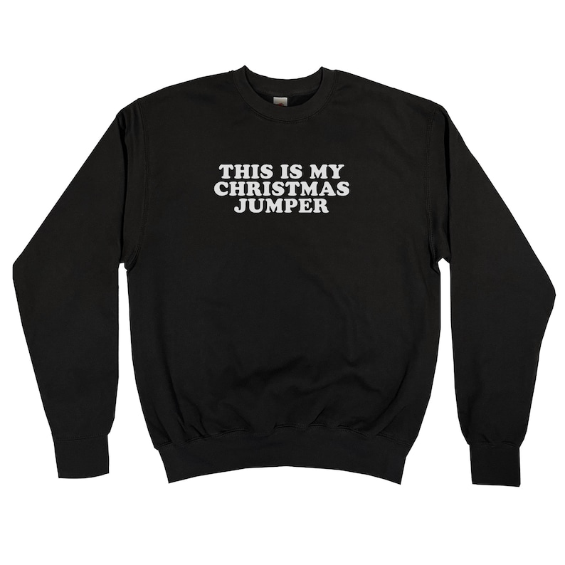 This Is My Christmas Jumper Sweatshirt Unisex Adult / Mens / Womens S M L XL Black