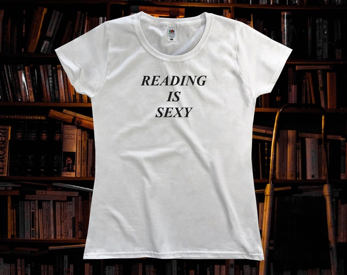 Reading Is Sexy T-Shirt || Womens XS S M L XL