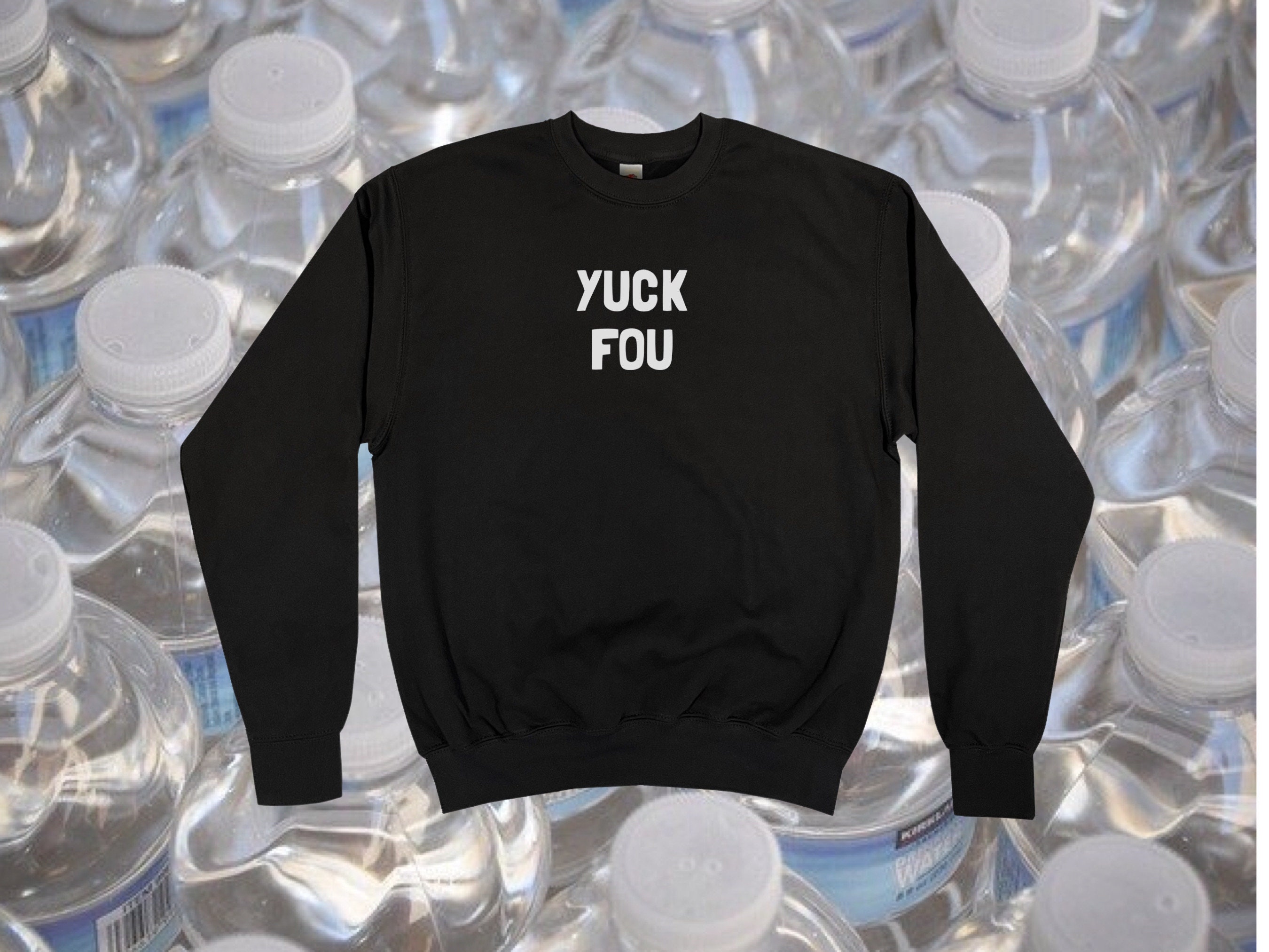 Yuck fou sweatshirt best sale