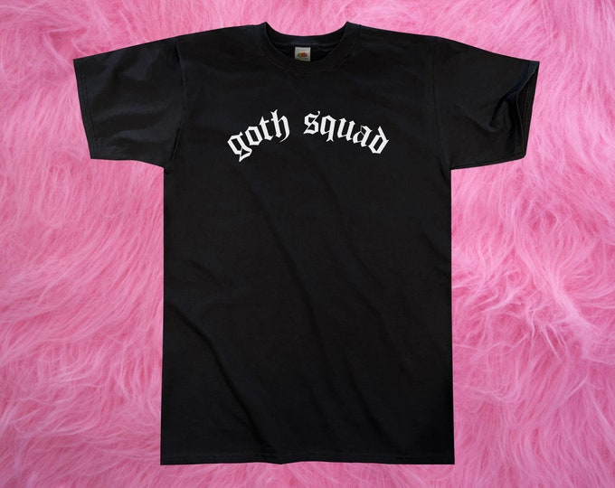 Goth Squad T-Shirt || Unisex / Mens S M L XL