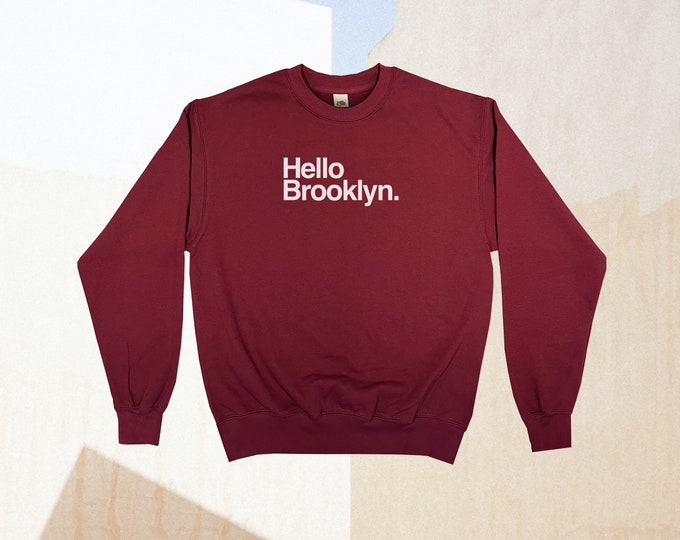 Hello Brooklyn Sweatshirt || Unisex Adult / Mens / Womens S M L XL