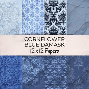 May include: A collection of 12x12 inch patterned papers in various shades of blue. The papers feature damask designs in cornflower blue, with the text "CORNFLOWER BLUE DAMASK 12 x 12 Papers" displayed across the center.