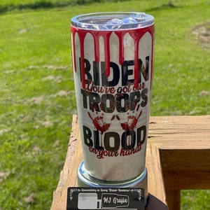 Blood on your Hands Biden Tumbler