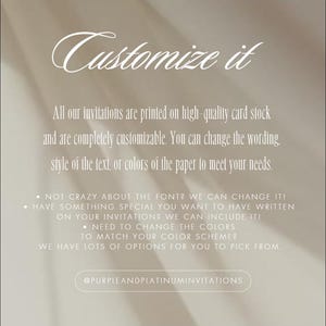 May include: Text overlay on a beige background with a subtle texture. The text reads "Customize it" and explains that all invitations are printed on high-quality card stock and are customizable. The text also lists options for customization, such as changing the font, adding special text, and changing the colours.