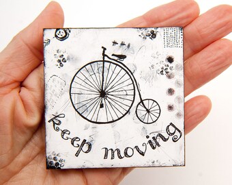 Keep Moving Forward - Refrigerator Magnet - Motivational Gift - Fridge Magnet - Bicycle Art - Uplifting Gifts - Office Decor Magnetic Board