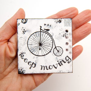Keep Moving Forward - Refrigerator Magnet - Motivational Gift - Fridge Magnet - Bicycle Art - Uplifting Gifts - Office Decor Magnetic Board