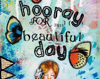 Hermoso día - inspiración positiva - arte positivo de la pared - impresión de arte inspirador - arte mixto de medios Collage Arte - decoraciones de la habitación de la niña