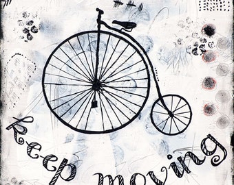 Continuez à avancer - Inspirational Art - Mixed Media Artwork - Old High Wheel Bicycle Art - Penny Farthing Bike Art - Modern Wall Art